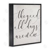 Stupell Studio | Good Old Days Are Now Phrase Home Memories Design