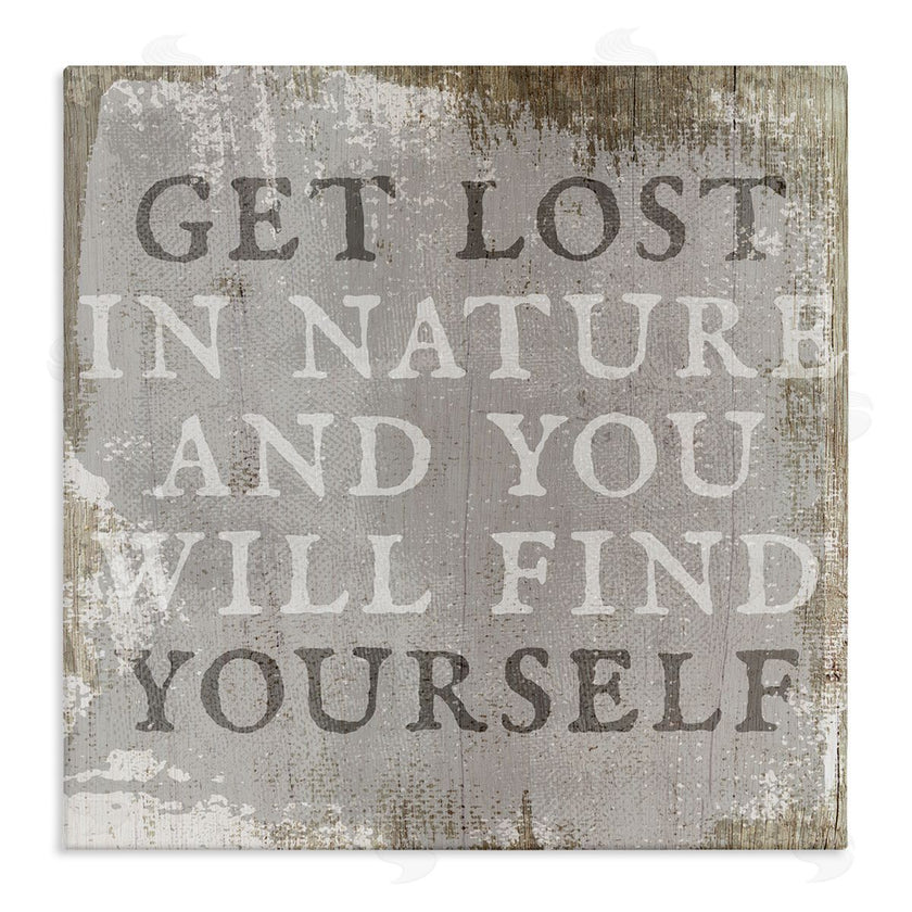 Stupell Studio | Get Lost In Nature Phrase Grey Rustic Distress
