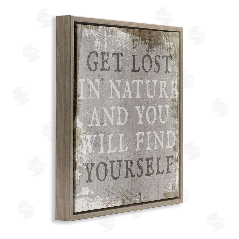 Stupell Studio | Get Lost In Nature Phrase Grey Rustic Distress