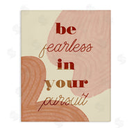 Stupell Studio | Be Fearless In Pursuit Phrase Abstract Warm Shapes