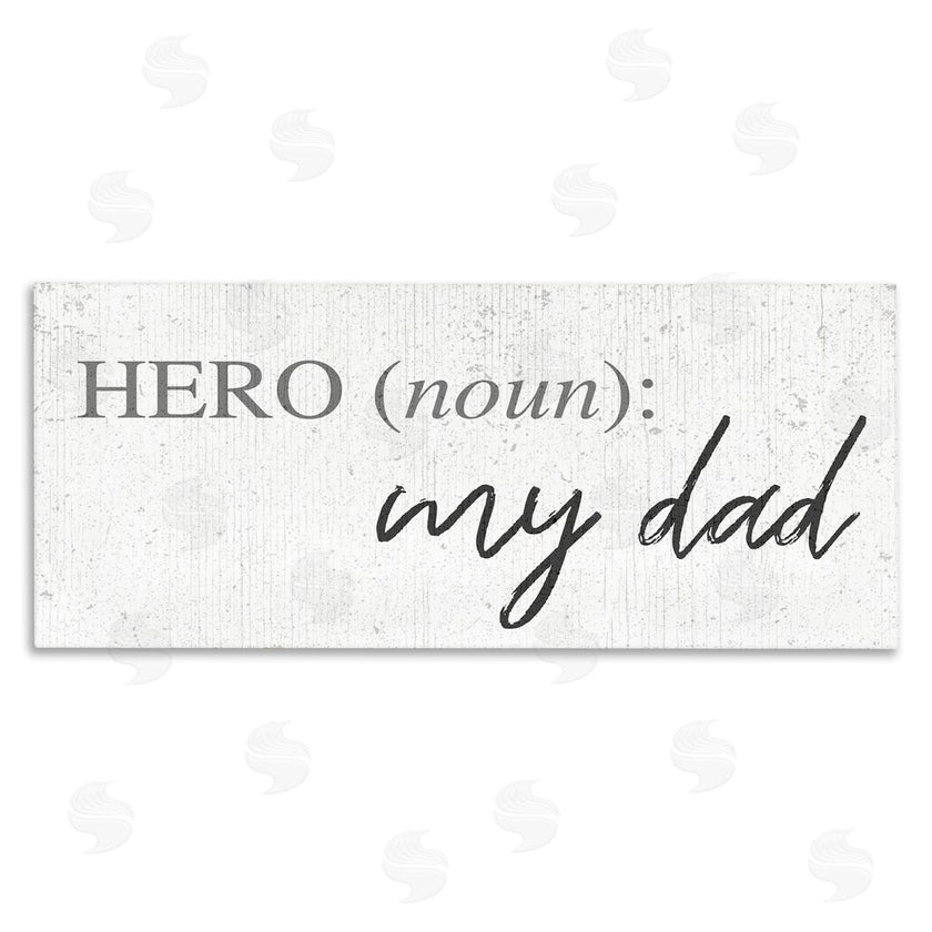 Stupell Studio | Hero Definition Dad Appreciation Family Phrase