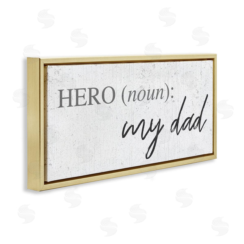 Stupell Studio | Hero Definition Dad Appreciation Family Phrase