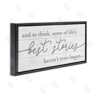 Stupell Studio | Life's Best Stories Haven't Begun Phrase White Grey