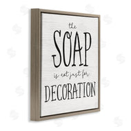 Stupell Studio | Soap's Not Decoration Phrase Sassy Bathroom Quote