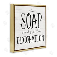 Stupell Studio | Soap's Not Decoration Phrase Sassy Bathroom Quote