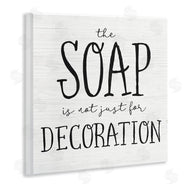 Stupell Studio | Soap's Not Decoration Phrase Sassy Bathroom Quote