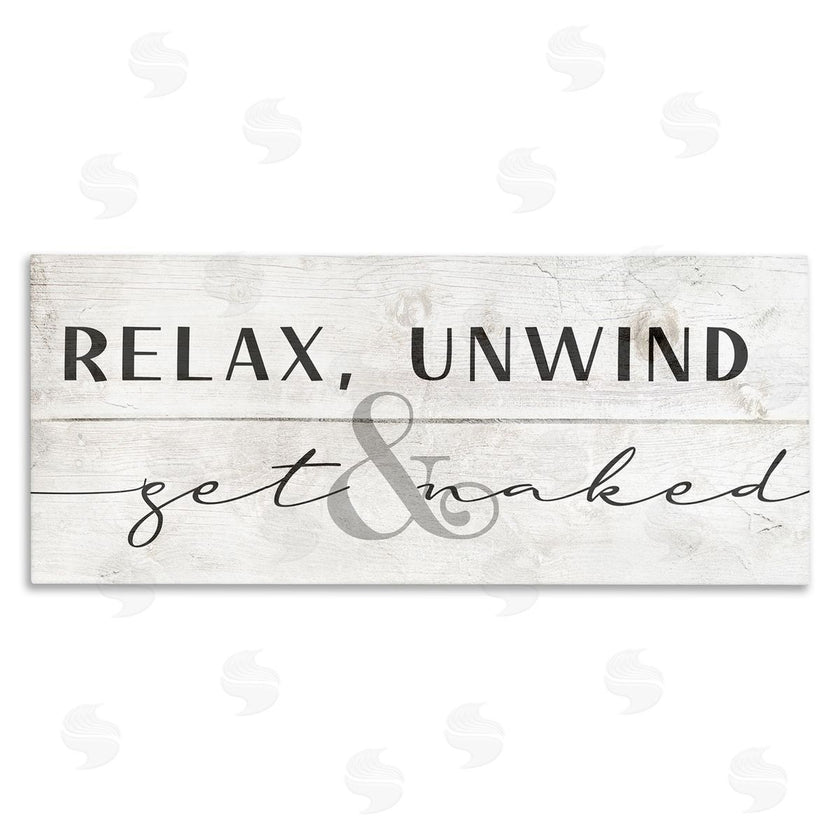 Stupell Studio | Relax Unwind & Get Naked