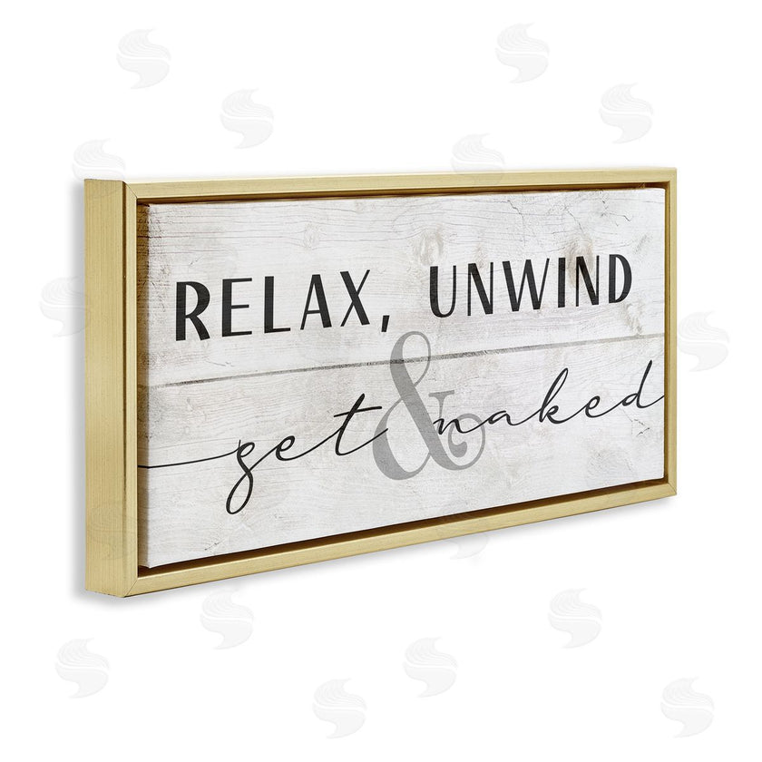 Stupell Studio | Relax Unwind & Get Naked