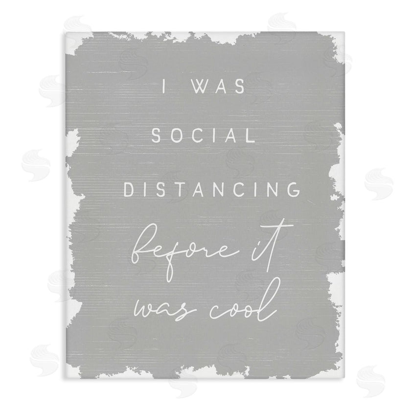 Stupell Studio | Social Distancing Before It�s Cool Sassy Hipster Phrase