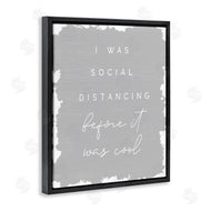 Stupell Studio | Social Distancing Before It�s Cool Sassy Hipster Phrase