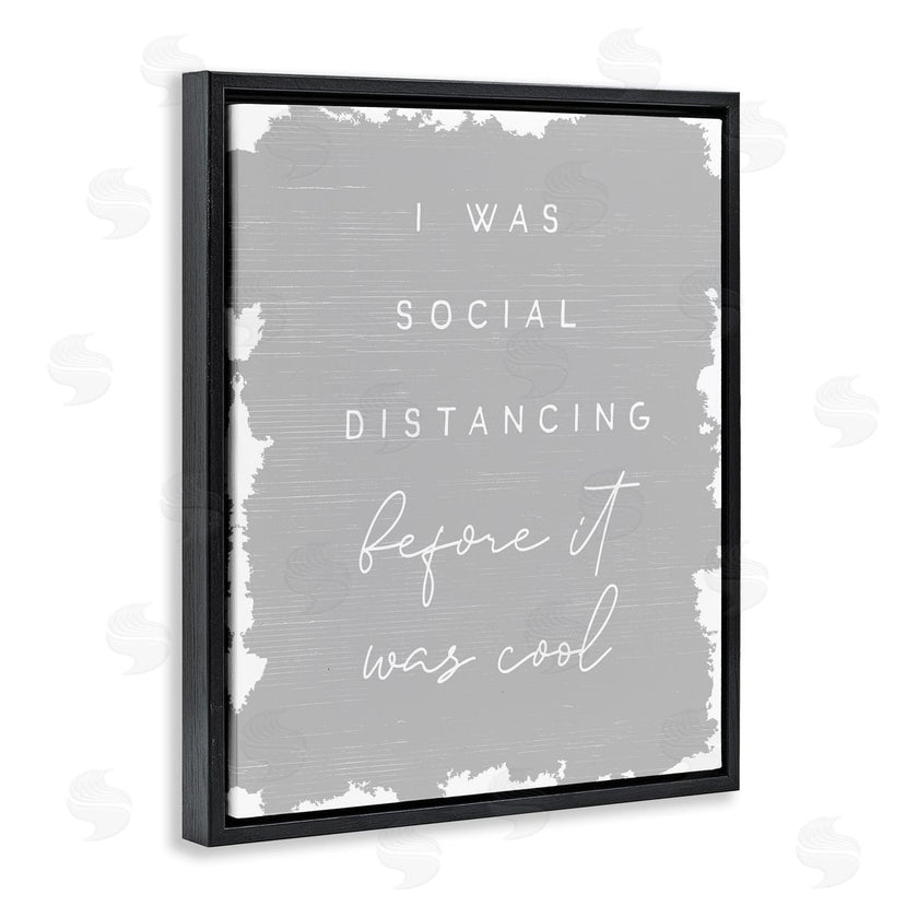 Stupell Studio | Social Distancing Before It�s Cool Sassy Hipster Phrase