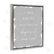 Stupell Studio | Social Distancing Before It�s Cool Sassy Hipster Phrase