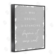 Stupell Studio | Social Distancing Before It�s Cool Sassy Hipster Phrase