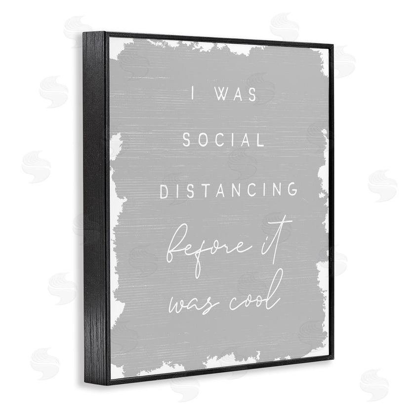 Stupell Studio | Social Distancing Before It�s Cool Sassy Hipster Phrase