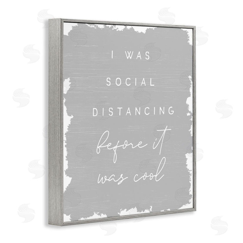 Stupell Studio | Social Distancing Before It�s Cool Sassy Hipster Phrase