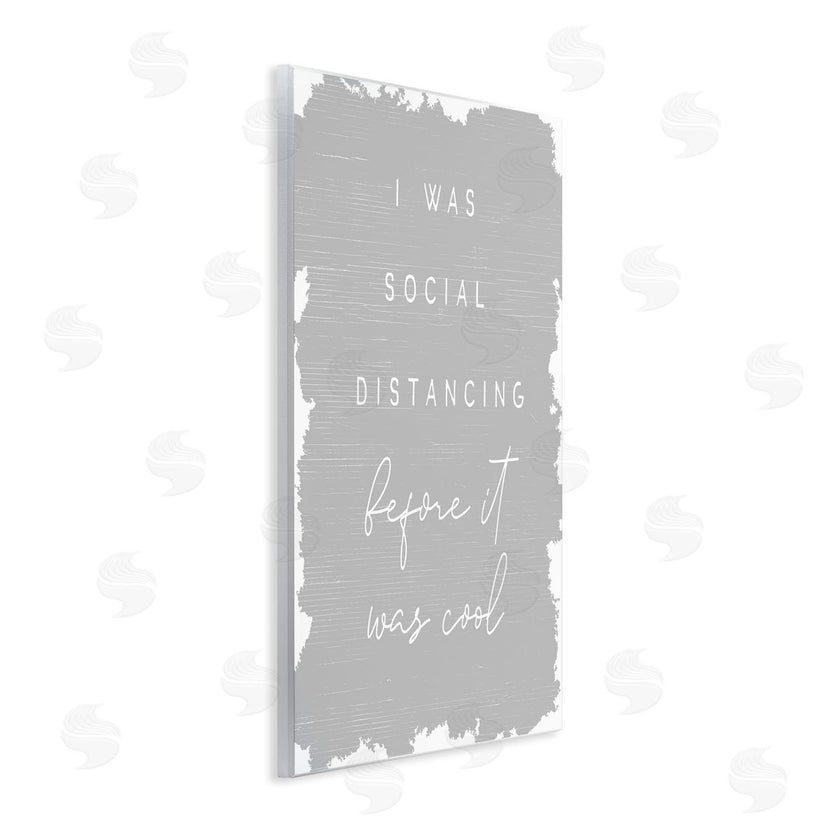 Stupell Studio | Social Distancing Before It�s Cool Sassy Hipster Phrase
