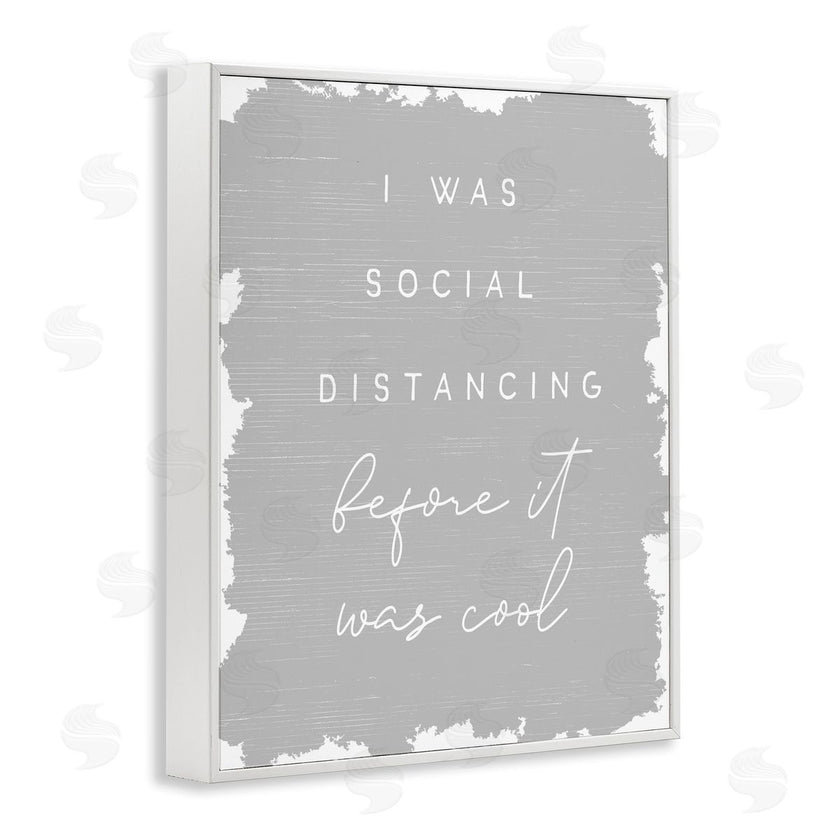 Stupell Studio | Social Distancing Before It�s Cool Sassy Hipster Phrase