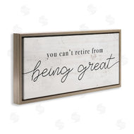 Stupell Studio | Can't Retire Being Great Phrase Retirement Humor
