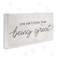 Stupell Studio | Can't Retire Being Great Phrase Retirement Humor