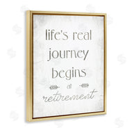 Stupell Studio | Life's Journey Begins At Retirement Phrase Self-Care Quote