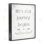 Stupell Studio | Life's Journey Begins At Retirement Phrase Self-Care Quote