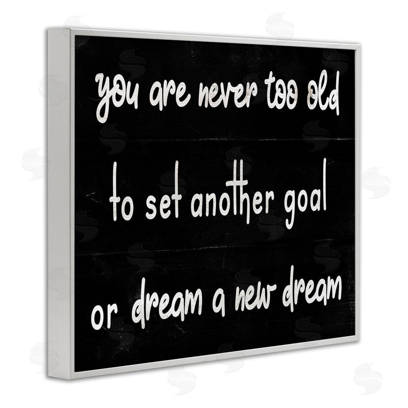 Stupell Studio | Never To Old to Set Goals Phrase Minimal Black White