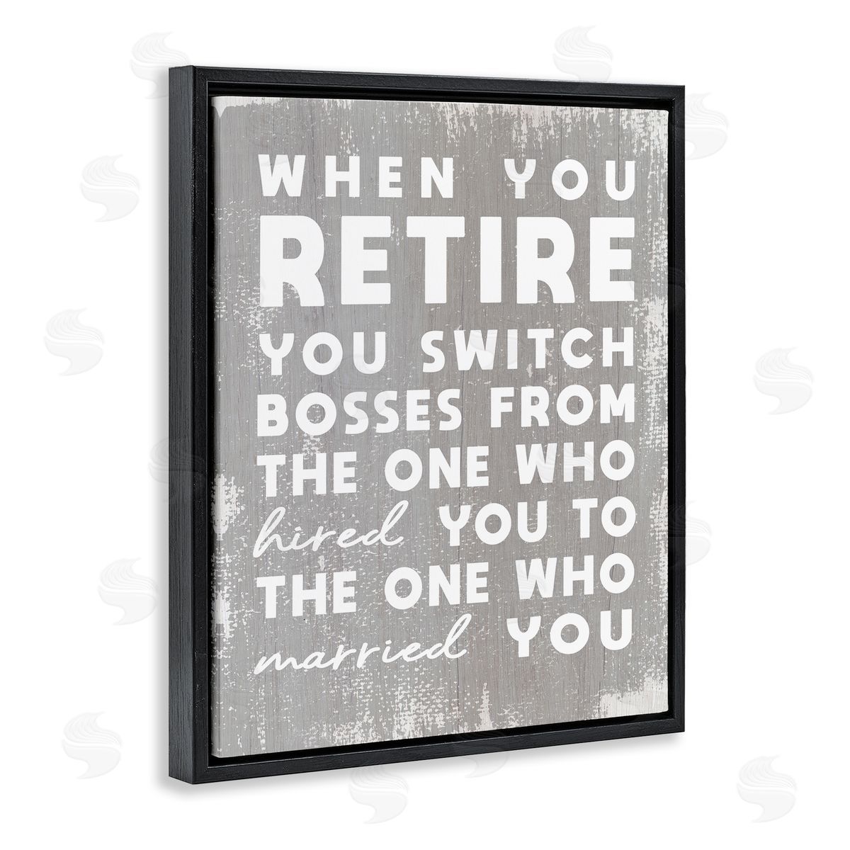 Stupell Studio Retirement Married New Boss Humor Distressed Grey Black Floater Frame Canvas Art