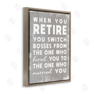 Stupell Studio | Retirement Married New Boss Humor Distressed Grey