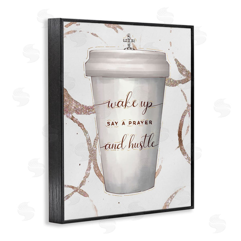 Ziwei Li | Wake Up Pray Hustle Phrase Coffee Cup Glam