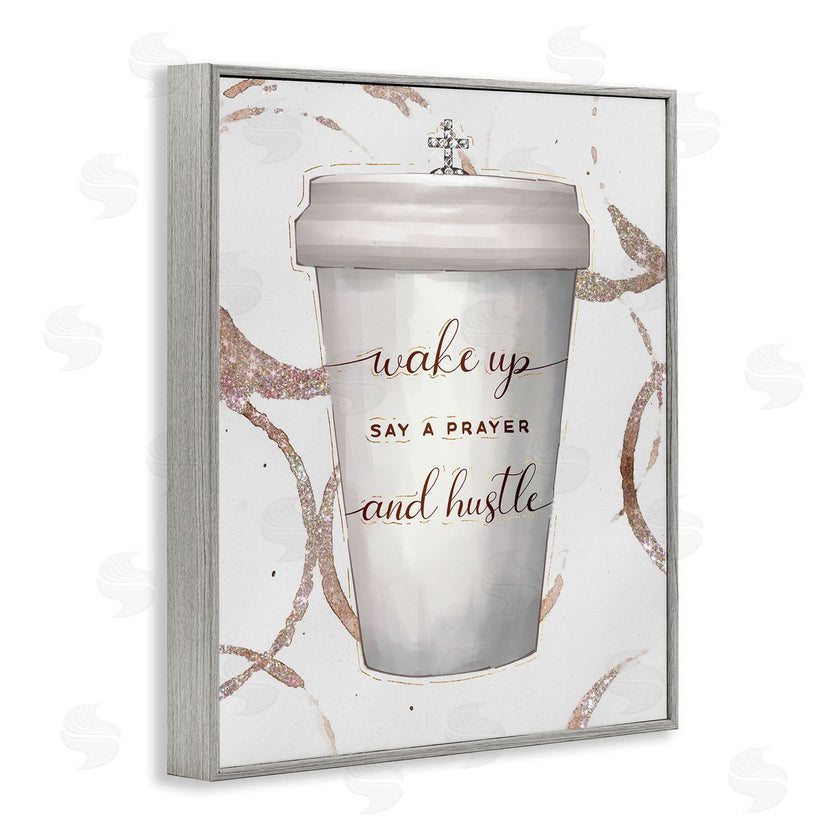 Ziwei Li | Wake Up Pray Hustle Phrase Coffee Cup Glam
