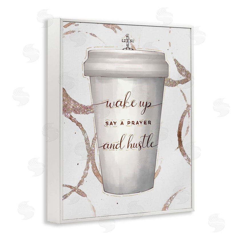 Ziwei Li | Wake Up Pray Hustle Phrase Coffee Cup Glam