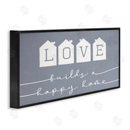 Stupell Studio | Love Builds a Happy Home Phrase Blue Neighborhood