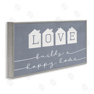 Stupell Studio | Love Builds a Happy Home Phrase Blue Neighborhood
