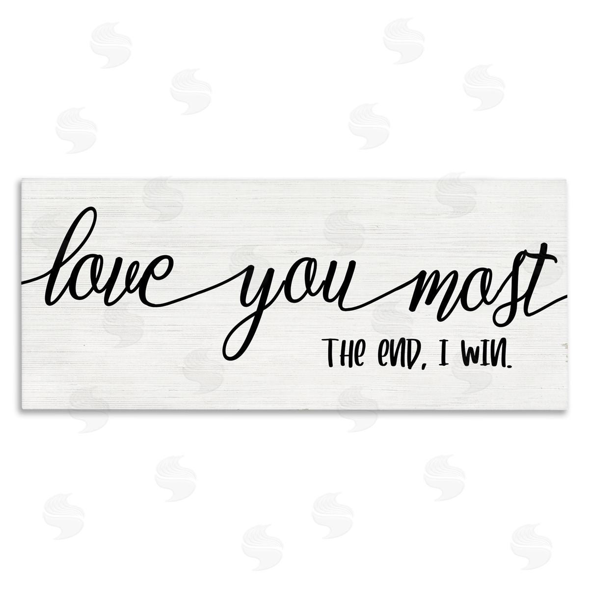 Stupell Studio Love You Most I Win Romantic Phrase Black White Canvas Wall Art