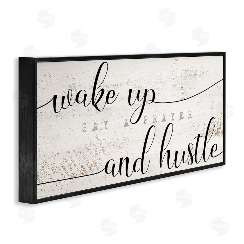 Stupell Studio | Wake Up Say Prayer Hustle Phrase Distressed Paint