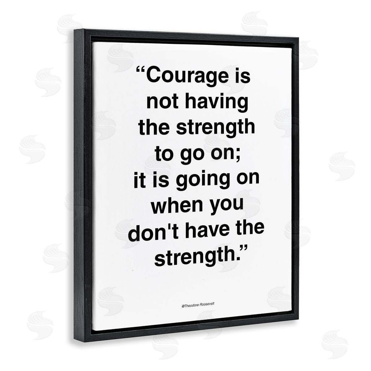 Design Fabrikken Roosevelt Courage and Strength Quote Minimal Black White Black Floater Frame Canvas Art