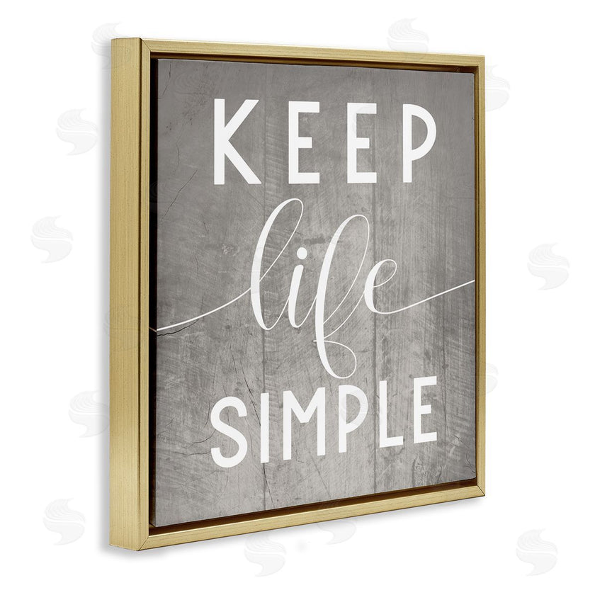Stupell Studio | Keep Life Simple Phrase Grey Plank Pattern