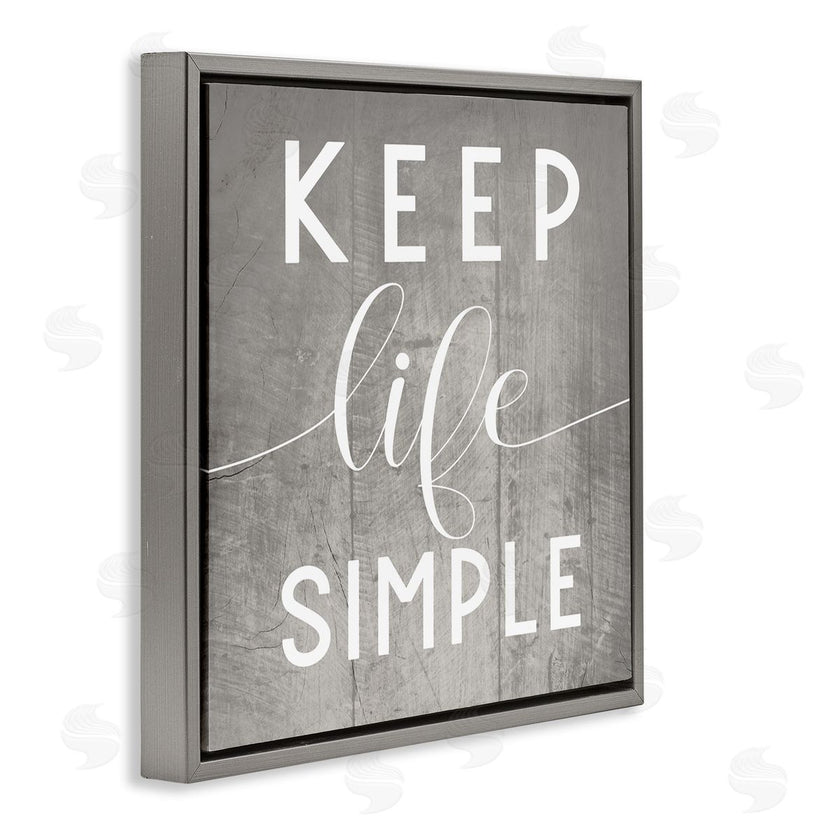 Stupell Studio | Keep Life Simple Phrase Grey Plank Pattern