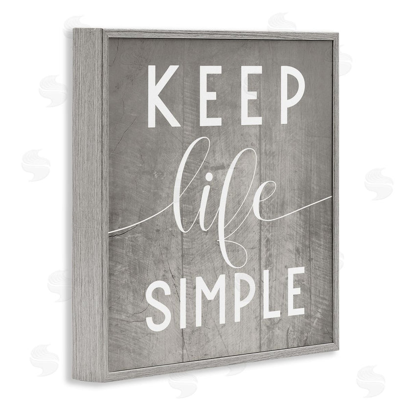 Stupell Studio | Keep Life Simple Phrase Grey Plank Pattern
