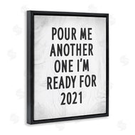 Stupell Studio | Pour Me Another 2021 Phrase Rustic Black White