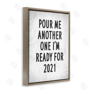 Stupell Studio | Pour Me Another 2021 Phrase Rustic Black White