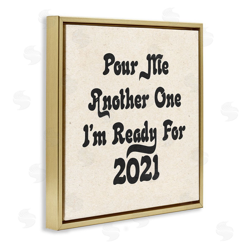 Stupell Studio | Retro Pour Me Another 2021 Quote Soft Pattern