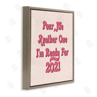 Stupell Studio | Retro Pink Pour Me Another One 2021 Funny Phrase
