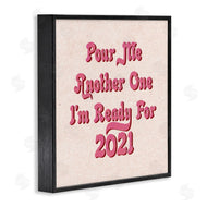 Stupell Studio | Retro Pink Pour Me Another One 2021 Funny Phrase