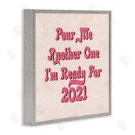 Stupell Studio | Retro Pink Pour Me Another One 2021 Funny Phrase