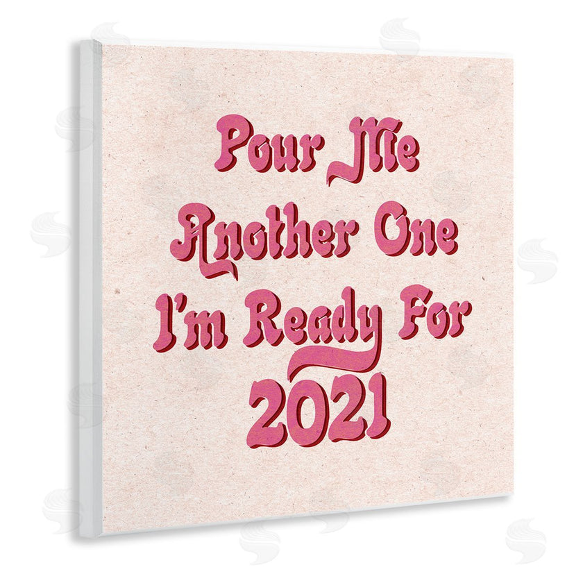 Stupell Studio | Retro Pink Pour Me Another One 2021 Funny Phrase