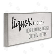 Stupell Studio | Liquor Definition Funny Holding 2020 Together Phrase