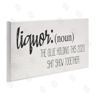 Stupell Studio | Liquor Definition Funny Holding 2020 Together Phrase