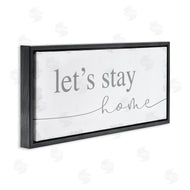 Stupell Studio | Let's Stay Home Phrase Soft Grey Distressed