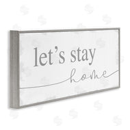 Stupell Studio | Let's Stay Home Phrase Soft Grey Distressed